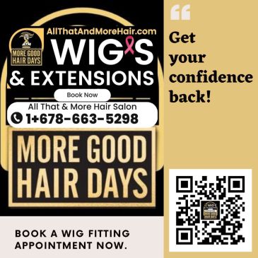 ALL THAT & MORE SALON | CUSTOM HAIR EXTENSIONS, WIG HAIRPIECES & WIG SHOP. Best Beauty Salon in Snellville For Natural-looking Hair Extensions Wigs & Hairpieces #nearme. All Hair Types. Our Services Include: Micro-link Braidless Sewin Install, Alopecia & Cancer Hair Loss Support Available Lilburn Georgia, USA